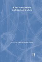 Science and Socialist Construction in China (The China Book Project) 0873321898 Book Cover