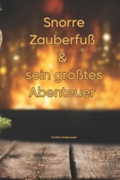 Snorre Zauberfuß & sein größtes Abenteuer: - der etwas andere Adventskalender B0FYP5L8RM Book Cover