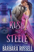 Kiss of Steele (The Royal Occult Bureau) 1648398146 Book Cover