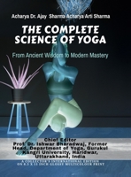 The Complete Science of Yoga: From Ancient Wisdom to Modern Mastery B0H4RQ5TT4 Book Cover