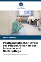 Posttraumatischer Stress bei Pflegekräften in der Intensiv- und Notfallpflege (German Edition) 620998360X Book Cover