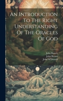 An Introduction To The Right Understanding Of The Oracles Of God 1022262793 Book Cover