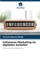 Influencer-Marketing im digitalen Zeitalter: Aufbau einer Markenbeziehung (German Edition) 6203851671 Book Cover