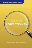 Insight Into Perfectionism 1853455067 Book Cover