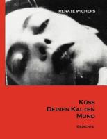 Küss Deinen kalten Mund 3831104840 Book Cover