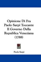 Opinione Di Fra Paolo Sarpi Toccante Il Governo Della Republica Veneziana 1104653265 Book Cover
