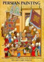 Persian Painting: Five Royal Safavid Manuscripts of the Sixteenth Century 0807608122 Book Cover
