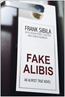 Fake Alibis: One Man, One Company, 10,000 Alibis 1933771127 Book Cover