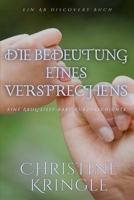 Die Bedeutung eines Versprechens: Eine ABDL-Femdom-Sissy-Baby-Geschichte (German Edition) B0GBYFRMGM Book Cover