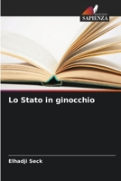 Lo Stato in ginocchio 6205894459 Book Cover