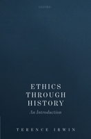 Ethics Through History: An Introduction 0199603707 Book Cover