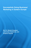 Successfully Doing Business/Marketing In Eastern Europe (Routledge Studies in International Business and the World Economy) 0789032724 Book Cover
