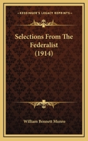 Selections From the Federalist Edited: With an Introduction 1177190389 Book Cover