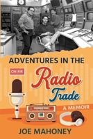 Adventures in the Radio Trade 1999431146 Book Cover