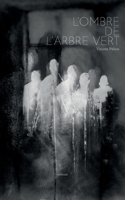 L'ombre de l'arbre vert: Roman (French Edition) 2322866296 Book Cover