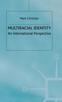 Multiracial Identity: An International Perspective 1349403601 Book Cover