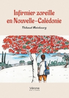 Infirmier zoreille en Nouvelle-Calédonie B0FK251998 Book Cover
