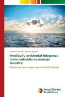 Avaliação ambiental integrada como subsídio ao manejo lacustre 620217773X Book Cover