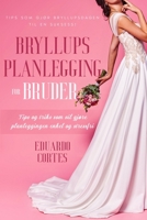 BRYLLUPSPLANLEGGING FOR BRUDER B0C12D7MMP Book Cover