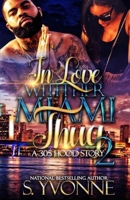 In Love With Her Miami Thug 2 B0B1DX9NN8 Book Cover