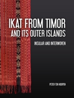 Ikat from Timor and its outer Islands: Insular and Interwoven 9464280131 Book Cover