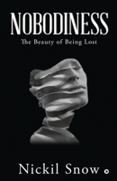 Nobodiness: The Beauty of Being Lost 1649518196 Book Cover