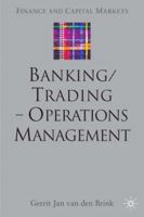 Banking/Trading-Operations Management (Finance and Capital Markets) 140390460X Book Cover