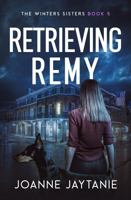 Retrieving Remy: A Suspense Thriller with a Psychic Twist (The Winters Sisters) B0CKCZTLXG Book Cover
