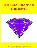 The Guardians of the Jewel 1494466414 Book Cover