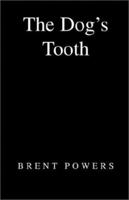 The Dog's Tooth 1401069495 Book Cover