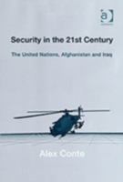 Security In The 21st Century: The United Nations, Afghanistan And Iraq 0754624420 Book Cover