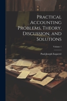 Practical Accounting Problems, Theory, Discussion, and Solutions; Volume 1 1021401978 Book Cover