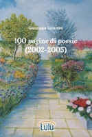 100 pagine di poesie (2002-2005) (Italian Edition) 1447751841 Book Cover
