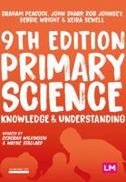 Primary Science: Knowledge and Understanding 1529681154 Book Cover
