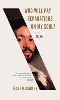 Who Will Pay Reparations on My Soul? 1324091479 Book Cover
