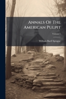 Annals Of The American Pulpit B0FJMXBJ6S Book Cover