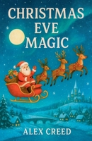 Christmas Eve Magic B0FTGJ9XXW Book Cover