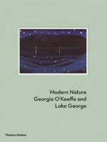 Modern Nature: Georgia O'Keeffe and Lake George 0500093741 Book Cover