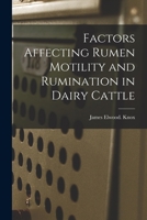 Factors Affecting Rumen Motility and Rumination in Dairy Cattle 1014598214 Book Cover