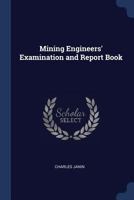 Mining Engineers' Examination and Report Book 137649177X Book Cover