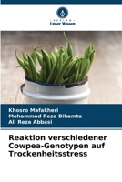 Reaktion verschiedener Cowpea-Genotypen auf Trockenheitsstress (German Edition) 6207732251 Book Cover