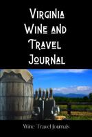 Virginia Wine and Travel Journal 1099262240 Book Cover