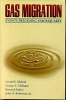 Gas Migration, Events Preceding Earthquakes (Petroleum Engineering) 0071605630 Book Cover