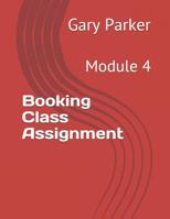 Booking Class Assignment: Module 4 1794431616 Book Cover