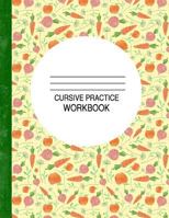 Cursive Practice Workbook: For Kids to Learn and Practice Handwriting 1720188165 Book Cover