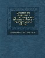 Direction de conscience Psychothérapie des troubles nerveux 1295548976 Book Cover