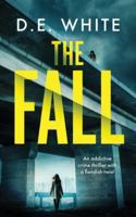 THE FALL an addictive crime thriller with a fiendish twist (Detective Dove Milson) 1835263437 Book Cover