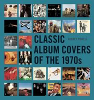 Classic Album Covers of the 70's (The Album Cover Albums) 1843406772 Book Cover