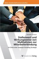 Stellenwert und Wirkungsweise von Maßnahmen zur Mitarbeiterbindung 3639634489 Book Cover