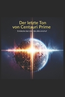 Der letzte Ton von Centauri Prime: Entdecke das Lied, das alles erschuf (German Edition) B0FCMKLMF9 Book Cover